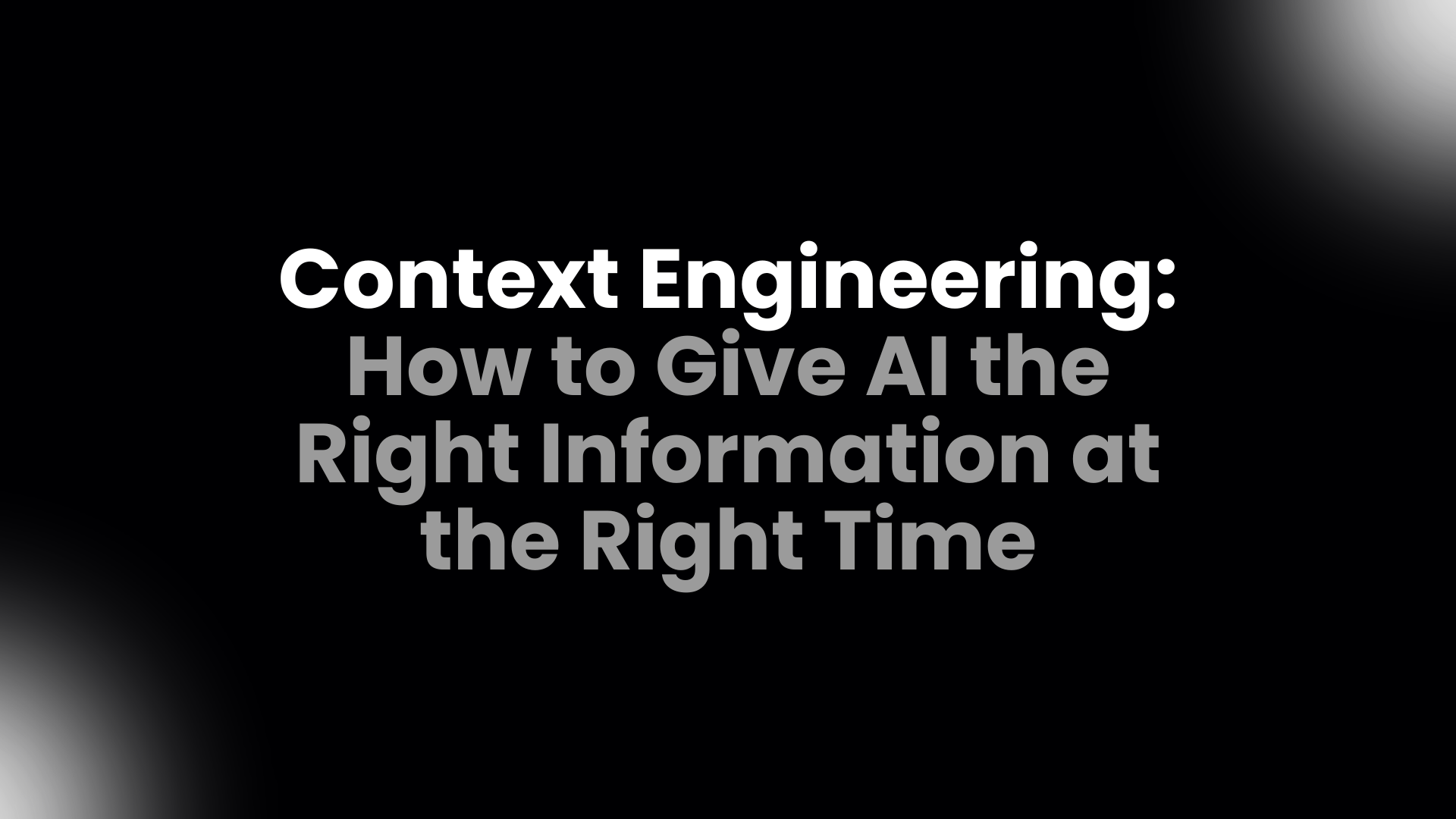 Anatomy of AI context showing system instructions user input runtime state conversation memory retrieved knowledge tools tool results examples and output contract